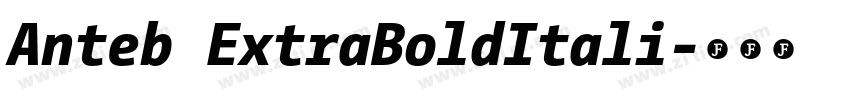 Anteb ExtraBoldItali字体转换 Anteb ExtraBoldItali字体转换